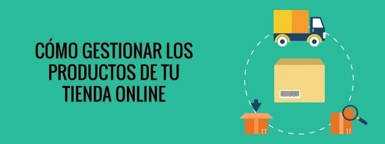 como gestionar los productos de tu tienda online.jpg